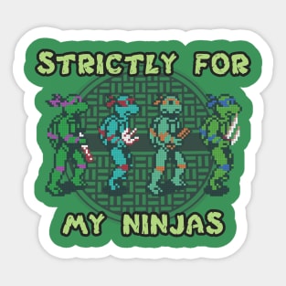 Strictly For My Ninjas Sticker